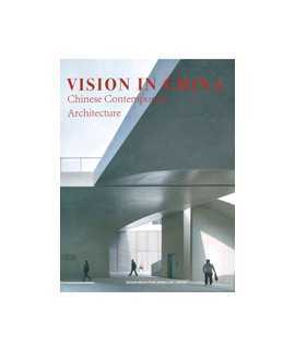 Vision in China: Chinese Contemporary Architecture