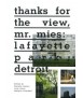 THANKS FOT THE VIEW, MR MIES: LAFAYETTE PARK DETROIT