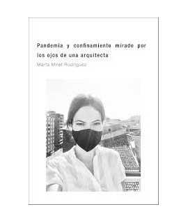 Pandemia y confinamiento mirado por los ojos de una arquitecta