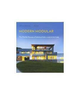 Modern Modular: The Prefab Houses of Resolution: 4 Architecture