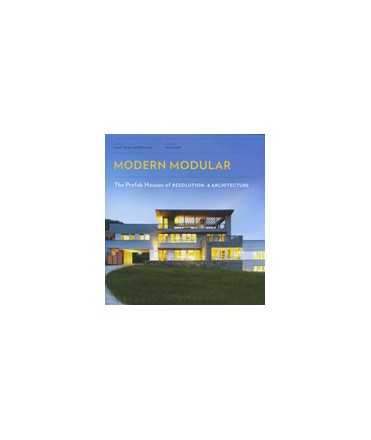 Modern Modular: The Prefab Houses of Resolution: 4 Architecture