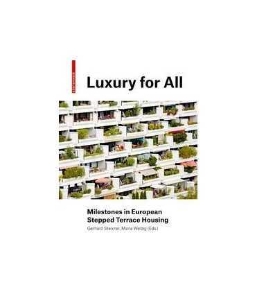 Luxury for all. Milestones in European Stepped Terrace Housing