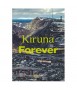 Kiruna Forever