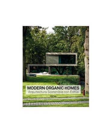 Modern Organic Homes.Arquitectura sostenible con estilo.