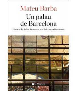 Un palau de Barcelona.Història del Palau Savassona, seu de l'Ateneu Barcelonès.