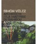 Simón Vélez Architect// Bamboo Mastery