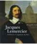 jaques Lemercier: Architecte et ingénieur du Roi