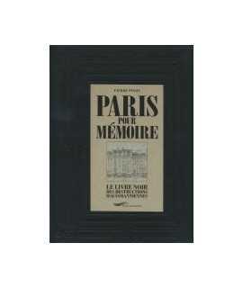 Paris pour Mémoire: le libre noir des destructions Haussmanniennes