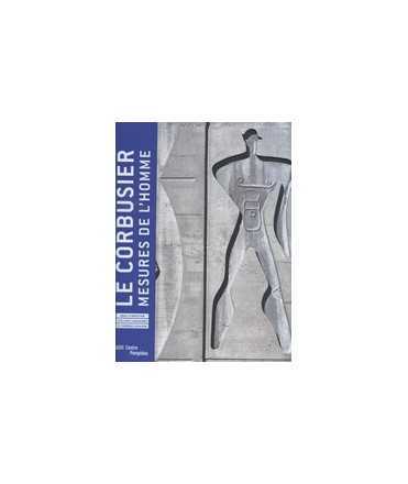 Le Corbusier: Mesures de l'homme