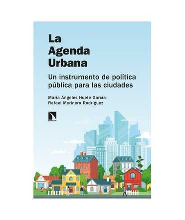 La Agenda Urbana.Un instrumento de política pública para las ciudades