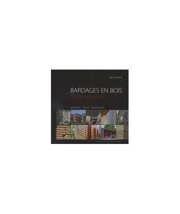 Bardages en Bois Guide pratique