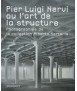 Pier Luigi Nervi ou l'art de la structure