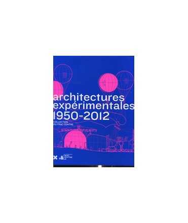 Architectures expérimentales 1950-2012