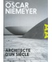 Oscar Niemeyer Architecte d'un siècle