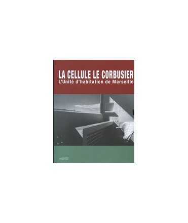 La cellule Le Corbusier.L'unité d'habitation de Marseille.