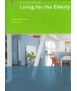 Living for the Elderly: A Design Manual
