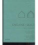 Enclose/Build: walls, facade, roof
