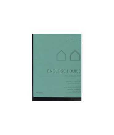 Enclose/Build: walls, facade, roof