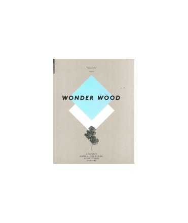 Wonder Wood: a favorite material for design, architecture and art