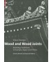 Wood and Wood Joints: Building Traditions in Europe, Japan and China