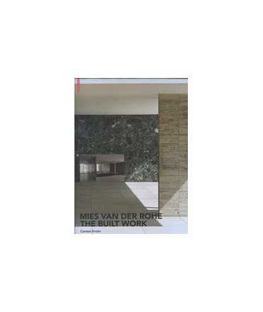 Mies van der Rohe: The Built Work