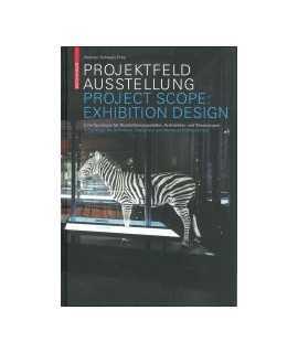 Projektfeld Ausstellung/Project Exhibition Design