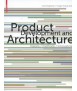 Product Development and Architecture: visions, methods, innovations