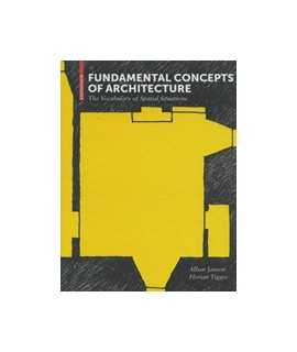 Fundamental Concepts of Architecture: The Vocabulary of Spatial Situations