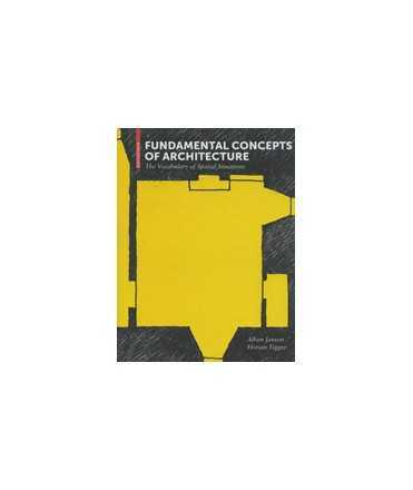 Fundamental Concepts of Architecture: The Vocabulary of Spatial Situations