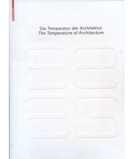 The Temperature of Architecture Die Temperatur der Architektur 