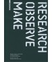 Research Observe Make