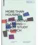 More than Housing Cooperative Planning - ACase Study in Zurich