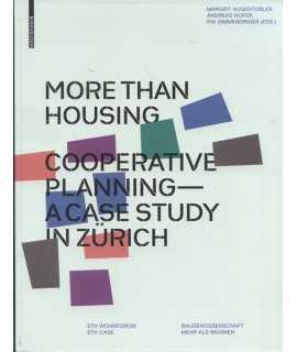 More than Housing Cooperative Planning - ACase Study in Zurich