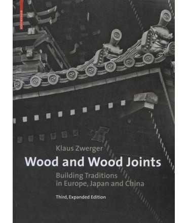 Wood and wood joints Building traditions in Europe,Japan and China