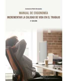 Manual de ergonomia:Incrementar la calidad de vida en el trabajo 4ªed.