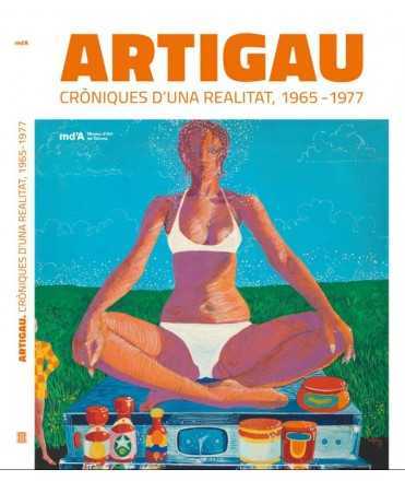 ARTIGAU. Chronicles of a reality, 1965-1977