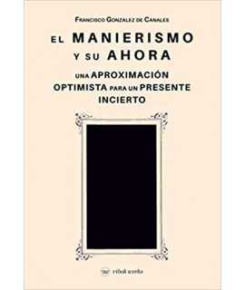 Mannerism and its now an optimistic approach to an uncertain present