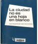 La Ciudad no es una hoja en blanco