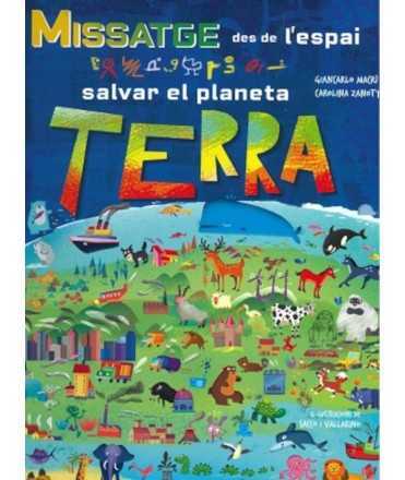 Missatge des de l'espai. Salvar el planeta Terra