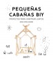 Pequeñas cabañas BIY.Proyectos para construir juntos
