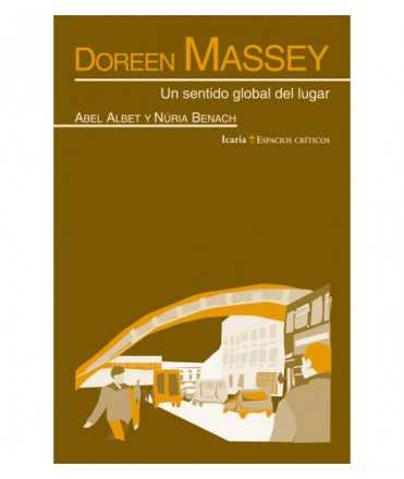 Doreen Massey. Un sentido global del lugar
