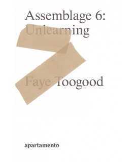 Assemblage 6: Unlearning