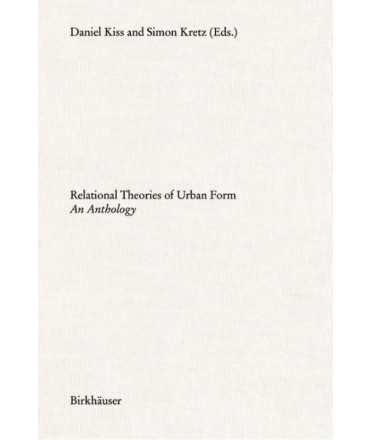 Relational Theories of Urban Form: An Anthology