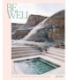 Be Well:New spa and bath culture and the art of being well