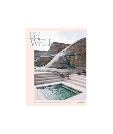 Be Well:New spa and bath culture and the art of being well