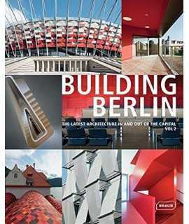 Building Berlin: The latest architecture in and out of the capital. Vol.2