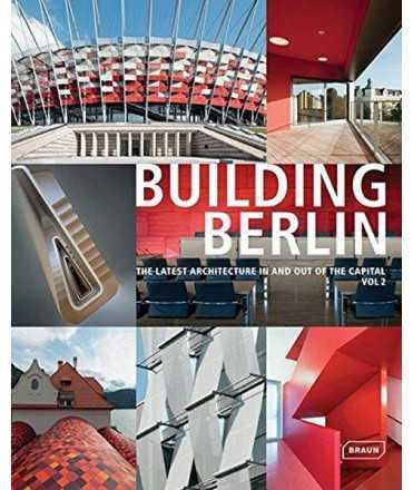 Building Berlin: The latest architecture in and out of the capital. Vol.2