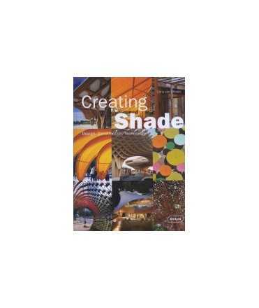 Creating Shade: Design, Construction, Technology