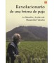 Revolucionario de una brizna de paja.La filosofía y la obra de Massanobu Fukoka