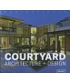 Courtyard: architecture + design